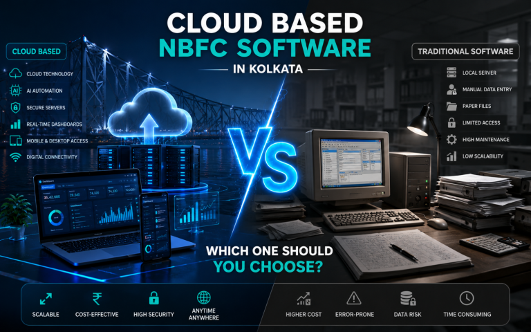Cloud Based NBFC Software in Kolkata vs Traditional Software: Which One Should You Choose?